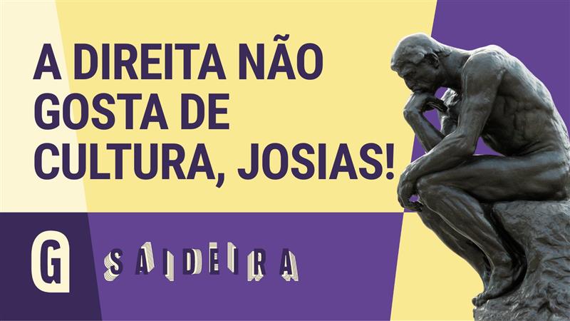 “A direita não gosta de cultura, Josias!”